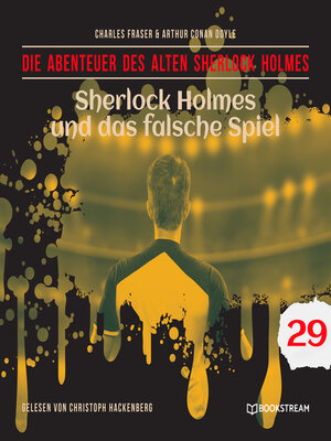 cover image of Sherlock Holmes und das falsche Spiel--Die Abenteuer des alten Sherlock Holmes, Folge 29